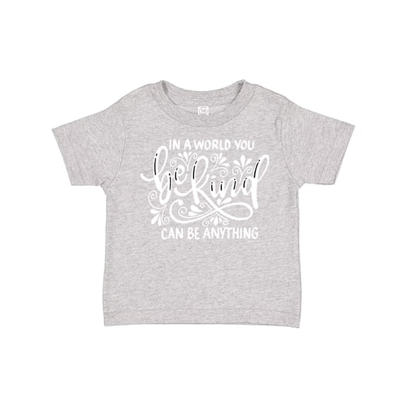 Inktastic Inspirational Quote In a World You Can be Anything be Kind Boys or Girls Toddler T-Shirt