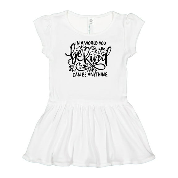 Inktastic Inspirational Quote In a World You Can be Anything be Kind Girls Baby Dress