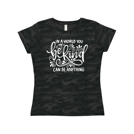 Inktastic Inspirational Quote In a World You Can be Anything be Kind Women's T-Shirt