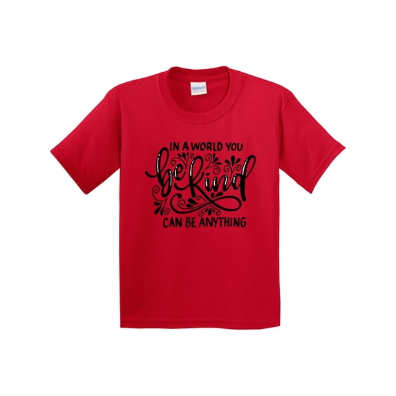Inktastic Inspirational Quote in a World You Can Be Anything Be Kind Youth T-Shirt