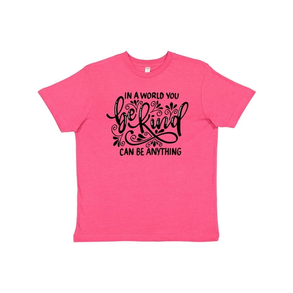 Inktastic Inspirational Quote in a World You Can Be Anything Be Kind Youth T-Shirt