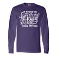 thumbnail image 1 of Inktastic Inspirational Quote in a World You Can Be Anything Be Kind Long Sleeve T-Shirt, 1 of 5