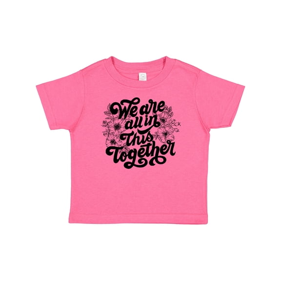 Inktastic Inspirational We Are All In This Together Boys or Girls Baby T-Shirt