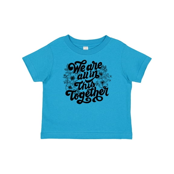Inktastic Inspirational We Are All In This Together Boys or Girls Baby T-Shirt