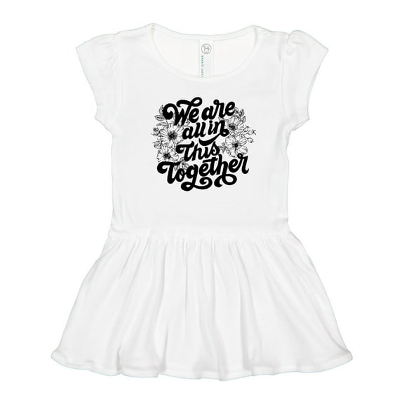 Inktastic Inspirational We Are All In This Together Girls Toddler Dress