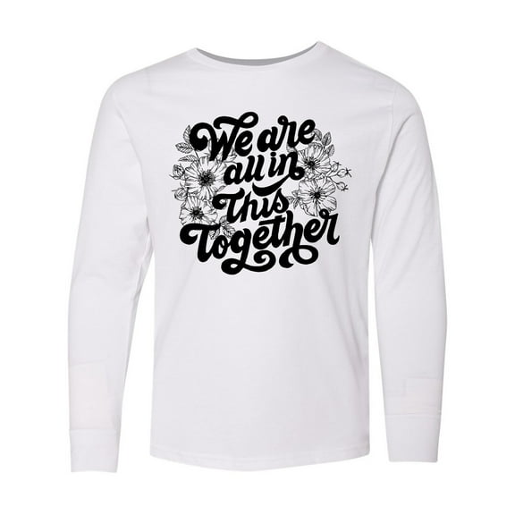 Inktastic Inspirational We Are All In This Together Long Sleeve Youth T-Shirt