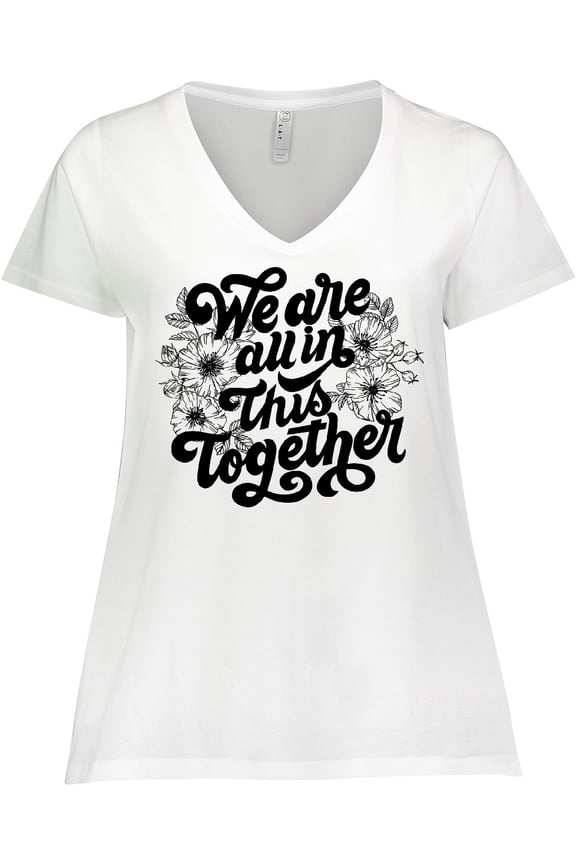 Inspirational We Are All In This Together Women's Plus Size V-Neck T-Shirt