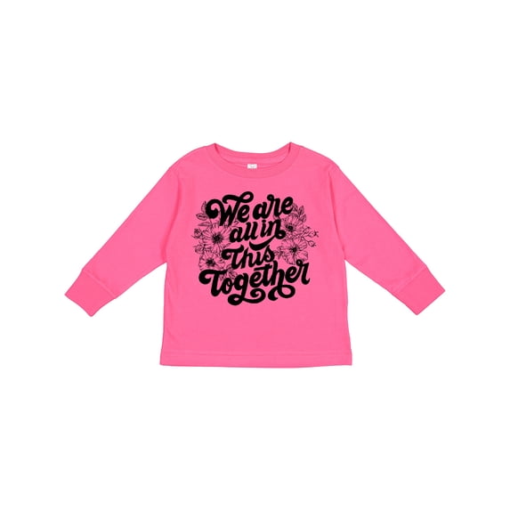 Inktastic Inspirational We Are All in This Together Boys or Girls Long Sleeve Toddler T-Shirt