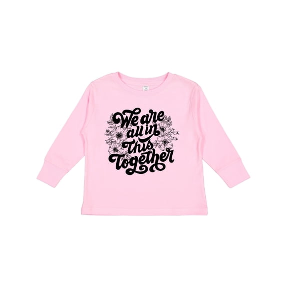 Inktastic Inspirational We Are All in This Together Boys or Girls Long Sleeve Toddler T-Shirt