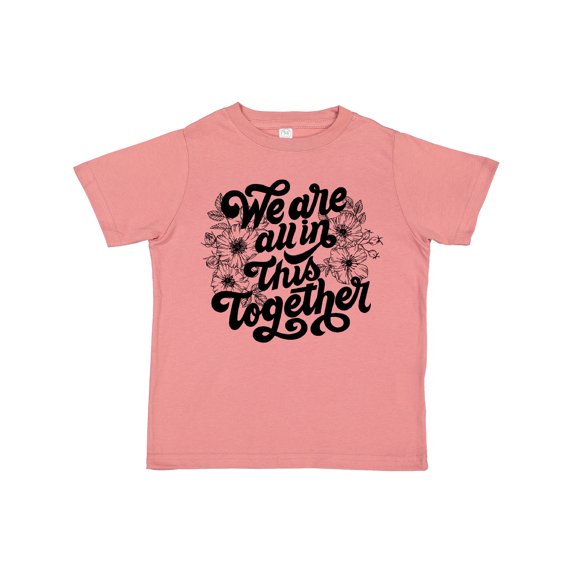 Inktastic Inspirational We Are All in This Together Boys or Girls Toddler T-Shirt