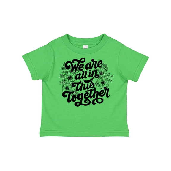 Inktastic Inspirational We Are All in This Together Boys or Girls Toddler T-Shirt