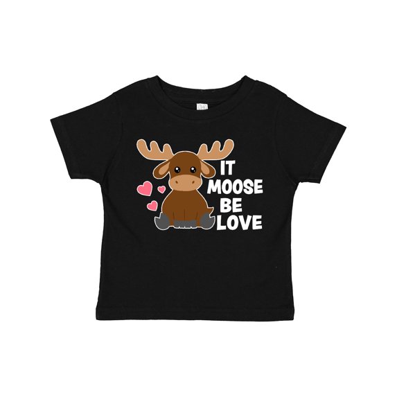 Inktastic It Moose Be Love with Cute Moose Boys or Girls Toddler T-Shirt
