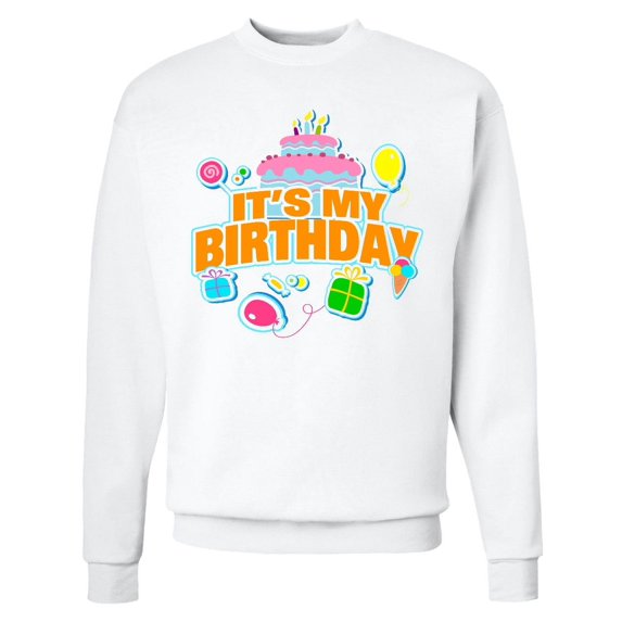 Inktastic It's My Birthday Adult Sweatshirt