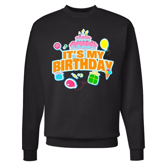 Inktastic It's My Birthday Adult Sweatshirt
