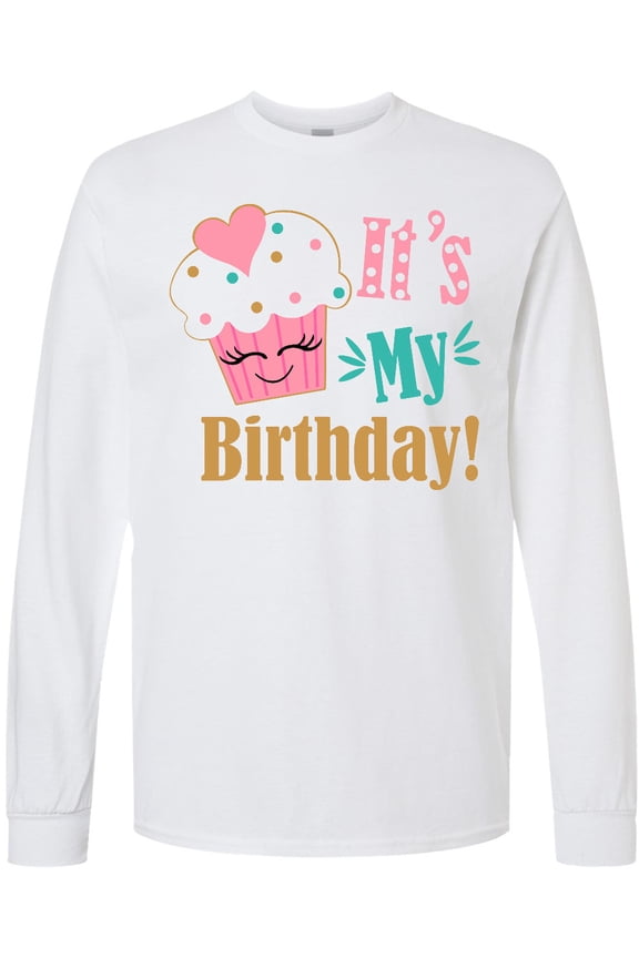 It's My Birthday Cupcake Long Sleeve T-Shirt