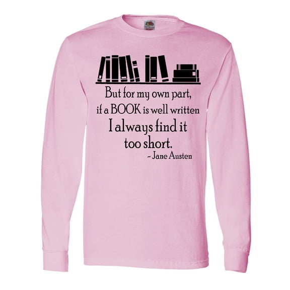 Inktastic Jane Austen Book Quote Long Sleeve T-Shirt
