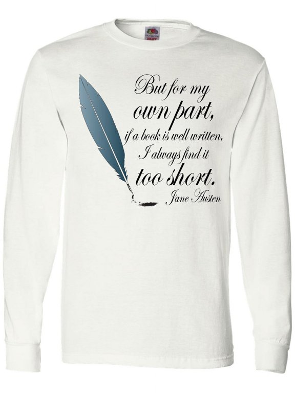 Jane Austen Book Quote Long Sleeve T-Shirt