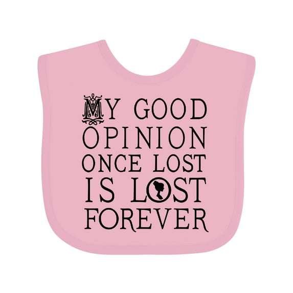 Inktastic Jane Austen Good Opinion Quote Girls Baby Bib
