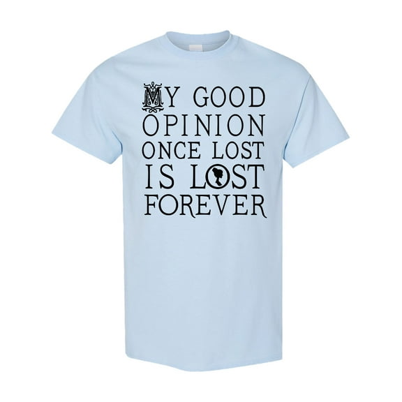 Inktastic Jane Austen Good Opinion Quote T-Shirt
