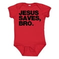 thumbnail image 1 of Inktastic Jesus Saves, Bro. Boys or Girls Baby Bodysuit, 1 of 5