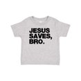 thumbnail image 1 of Inktastic Jesus Saves, Bro. Boys or Girls Baby T-Shirt, 1 of 5