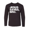 thumbnail image 1 of Inktastic Jesus Saves Bro Christian Long Sleeve Youth T-Shirt, 1 of 5