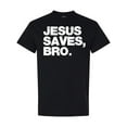 thumbnail image 1 of Inktastic Jesus Saves Bro Christian T-Shirt, 1 of 5
