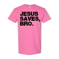 thumbnail image 1 of Inktastic Jesus Saves Bro Christian T-Shirt, 1 of 5