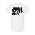 thumbnail image 1 of Inktastic Jesus Saves Bro Christian T-Shirt, 1 of 5