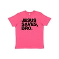 thumbnail image 1 of Inktastic Jesus Saves Bro Christian Youth T-Shirt, 1 of 5