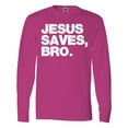 thumbnail image 1 of Inktastic Jesus Saves, Bro. Long Sleeve T-Shirt, 1 of 5