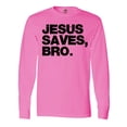 thumbnail image 1 of Inktastic Jesus Saves, Bro. Long Sleeve T-Shirt, 1 of 5