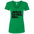 thumbnail image 1 of Inktastic Jesus Saves, Bro. Women's V-Neck T-Shirt, 1 of 5