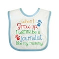 thumbnail image 1 of Inktastic Journalist Like Mommy Boys or Girls Baby Bib, 1 of 4