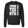 thumbnail image 1 of Inktastic Juneteenth June 19, 1865 Adult Sweatshirt, 1 of 4
