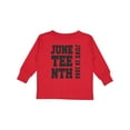 thumbnail image 1 of Inktastic Juneteenth June 19, 1865 Boys or Girls Long Sleeve Toddler T-Shirt, 1 of 5
