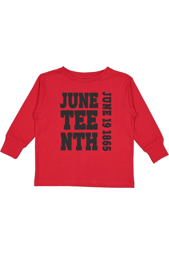 Juneteenth June 19, 1865 Boys or Girls Long Sleeve Toddler T-Shirt