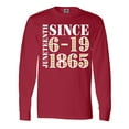 thumbnail image 1 of Inktastic Juneteenth Since 6-19-1865 Long Sleeve T-Shirt, 1 of 5