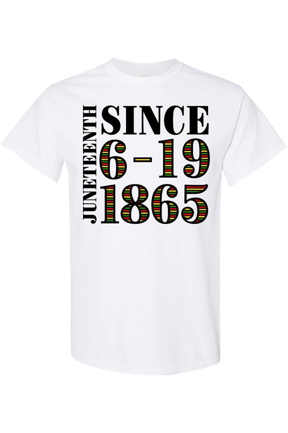 Juneteenth Since 6-19-1865 T-Shirt