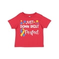 thumbnail image 1 of Inktastic Just Down Right Perfect Down Syndrome Awareness Ribbon Boys or Girls Toddler T-Shirt, 1 of 5