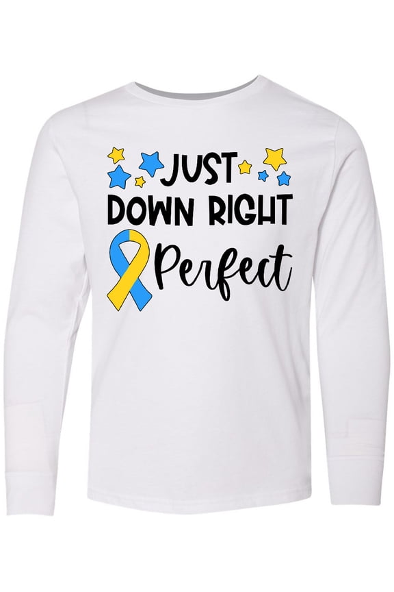 Just Down Right Perfect Down Syndrome Awareness Ribbon Long Sleeve Youth T-Shirt