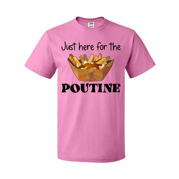 Inktastic Just Here for the Poutine T-Shirt