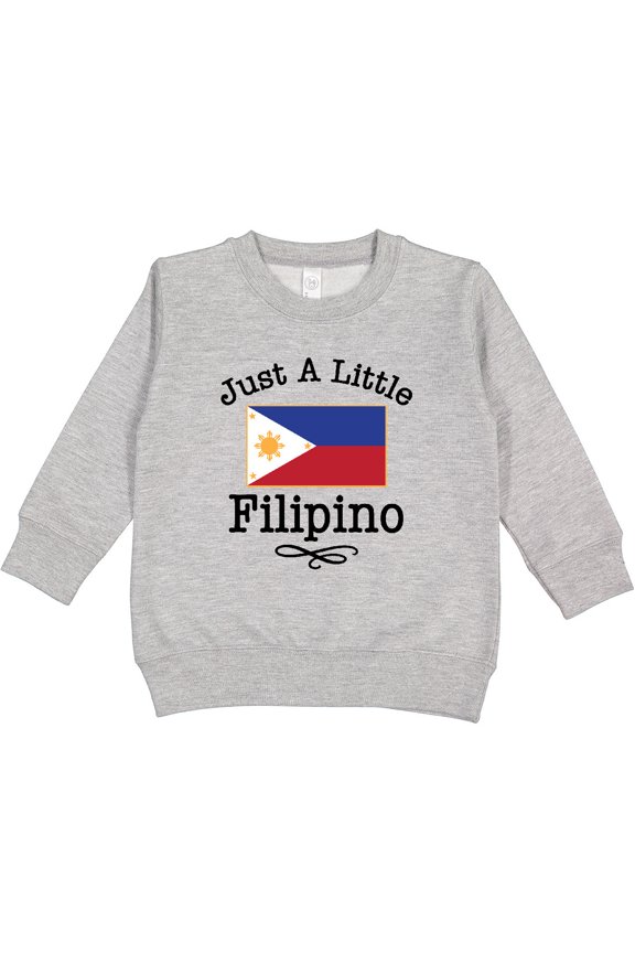 Just a Little Filipino Toddler Sweatshirt