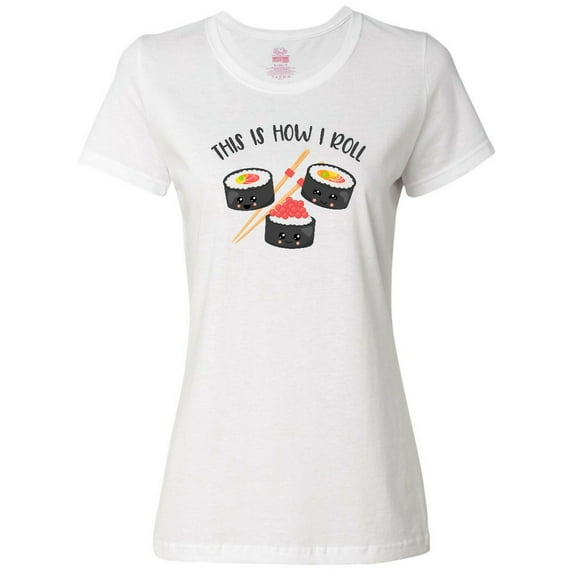 Inktastic Kawaii How I Roll Sushi Women's T-Shirt