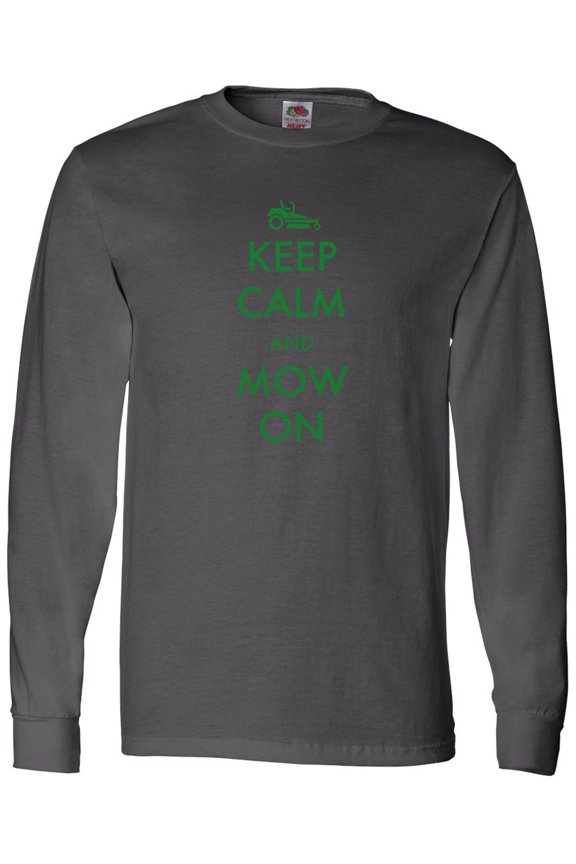 Keep Calm and Mow On Zero Turn Long Sleeve T-Shirt