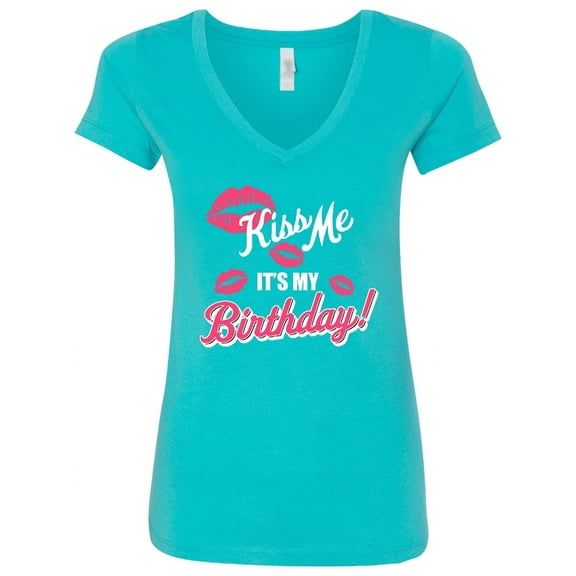 Inktastic Kiss Me Its My Birthday Women's V-Neck T-Shirt