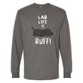 thumbnail image 1 of Inktastic Lab Life is Ruff Labrador Retriever Long Sleeve T-Shirt, 1 of 5
