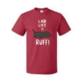 thumbnail image 1 of Inktastic Lab Life is Ruff Labrador Retriever T-Shirt, 1 of 5