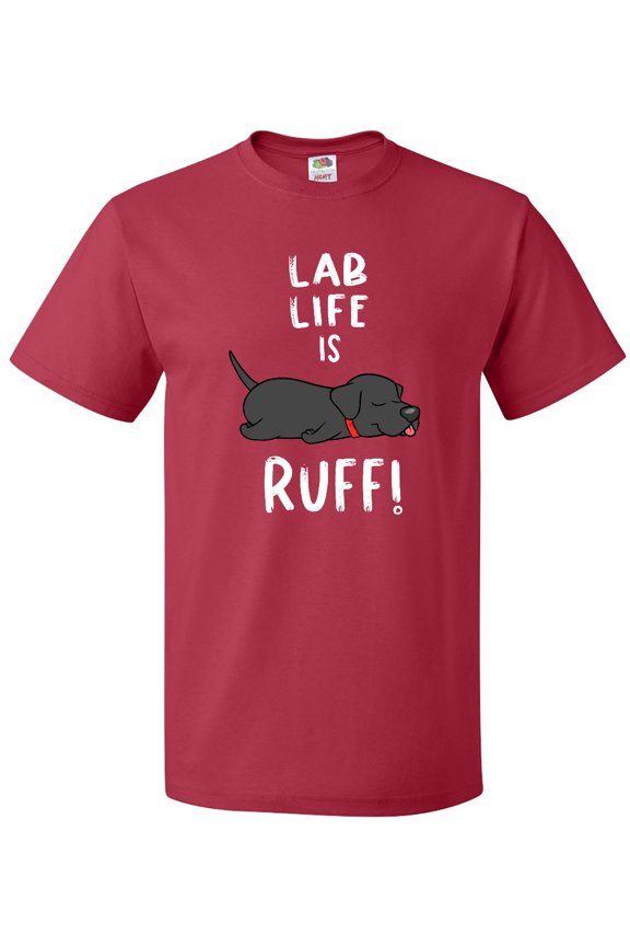 Lab Life is Ruff Labrador Retriever T-Shirt