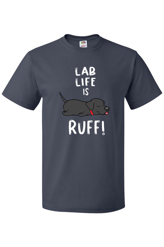 Lab Life is Ruff Labrador Retriever T-Shirt